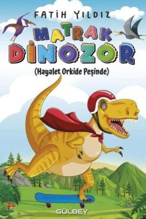 Matrak Dinozor / Hayalet Orkide Peşinde