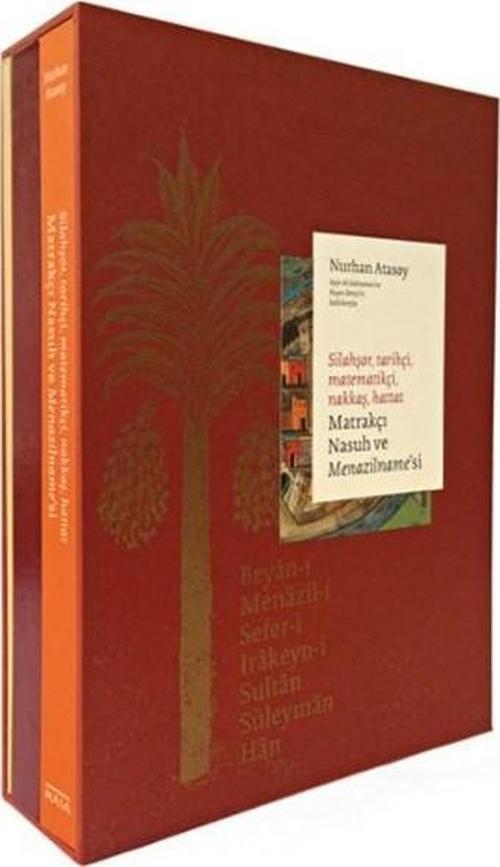 Matrakçı Nasuh ve Menazilname'si (3 Cilt Takım) / Silahşör, Tarihçi, Matematikçi, Nakkaş, Hattat