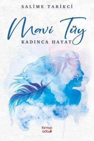 Mavi Tüy Kadınca Hayat