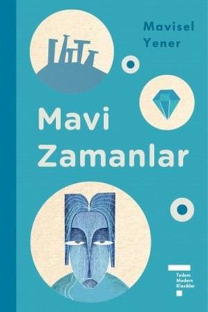 Mavi Zamanlar (Ciltli)
