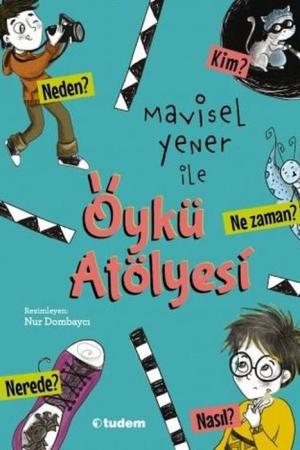 Mavisel Yener ile Öykü Atölyesi