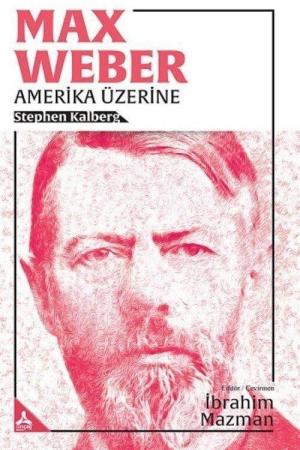 Max Weber Amerika Üzerine