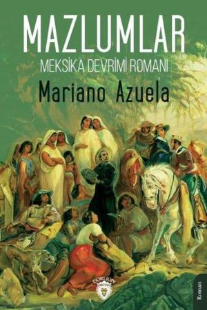 Mazlumlar Meksika Devrimi Romanı