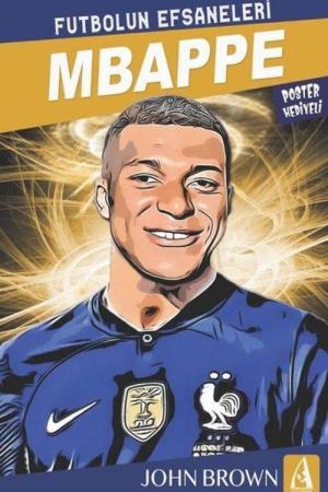 Mbappe / Futbolun Efsaneleri