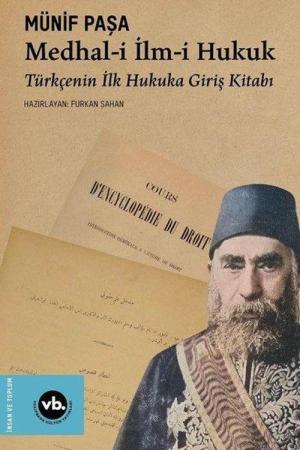 Medhal-i İlm-i Hukuk Türkçenin İlk Hukuka Giriş Kitabı