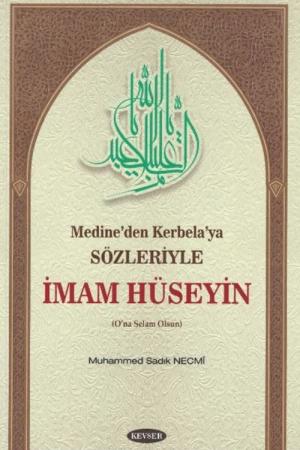 Medine'den Kerbela'ya Sözleriyle İmam Hüseyin