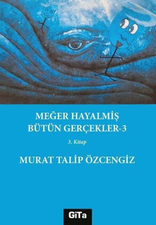 Meğer Hayalmiş Bütün Gerçekler 3