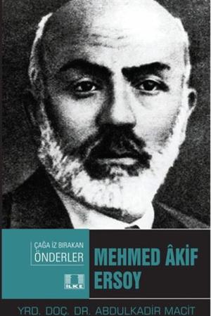 Mehmed Akif Ersoy / Çağa İz Bırakan Önderler