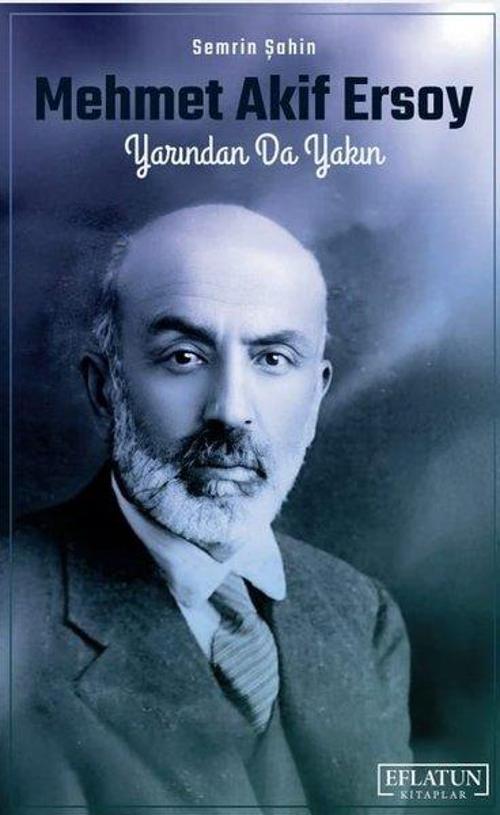 Mehmet Akif Ersoy Yarından Da Yakın