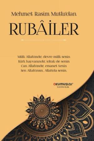 Mehmet Rasim Mutlu'dan Rubailer