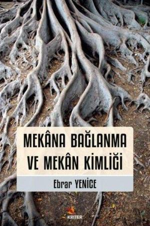 Mekana Bağlanma ve Mekan Kimliği