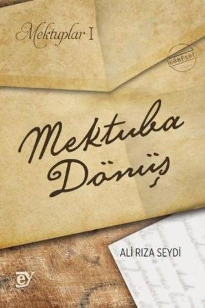 Mektuplar I: Mektuba Dönüş
