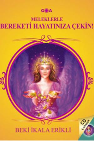 Meleklerle Bereketi Hayatınıza Çekin!