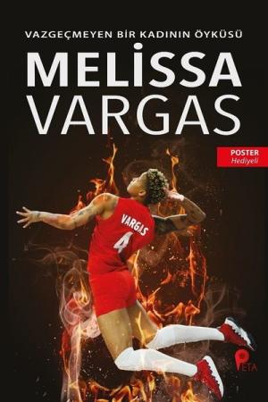 Melissa Vargas / Vazgeçmeyen Bir Kadının Öyküsü