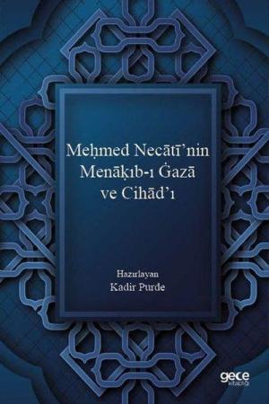 Meḥmed Necātī’nin Menāḳıb-ı Ġazā ve Cihād’ı