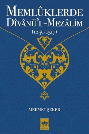 Memlüklerde Divanü’l Mezalim (1250-1517