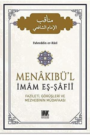 Menakıbü'l İmam Eş Şafii Fazileti Görüşleri ve Mezhebinin Müdafaası