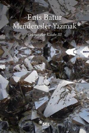 Menderesler Yazmak: Çekmeceler Kitabı III