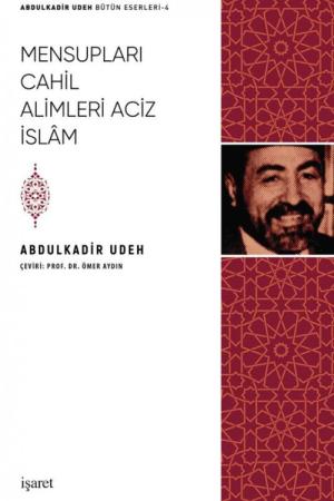 Mensupları Cahil Alimleri Aciz İslam