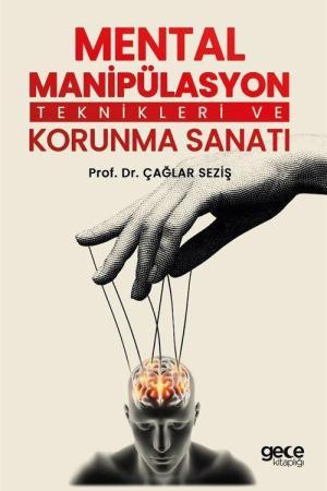 Mental Manipülasyon Teknikleri ve Korunma Sanatı