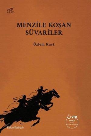 Menzile Koşan Süvariler