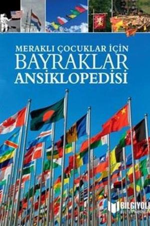 Meraklı Çocuklar İçin Bayraklar Ansiklopedisi