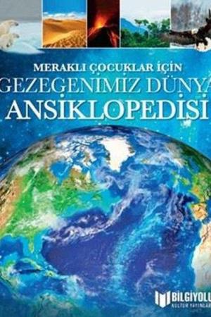 Meraklı Çocuklar İçin Gezegenimiz Dünya Ansiklopedisi