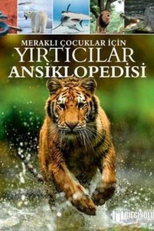 Meraklı Çocuklar İçin Yırtıcılar Ansiklopedisi