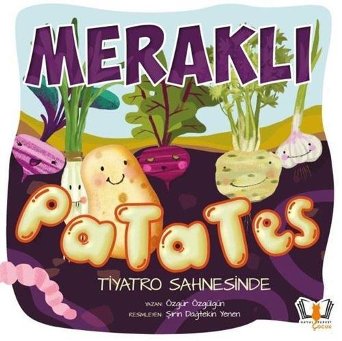 Meraklı Patates Tiyatro Sahnesinde
