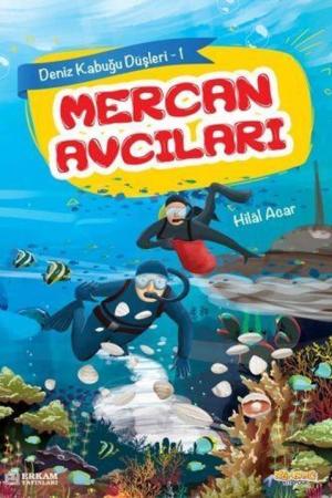 Mercan Avcıları / Deniz Kabuğu Düşleri 1