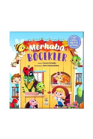 Merhaba Böcekler (Cırt Cırtlı Hikaye Kitabı)