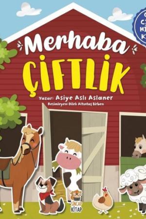 Merhaba Çiftlik (Cırt Cırtlı Hikaye Kitabı)