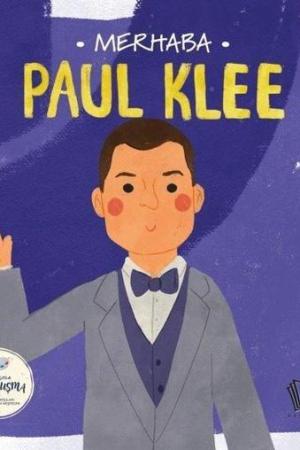 Merhaba Paul Klee / Sanatçıyla İlk Buluşma