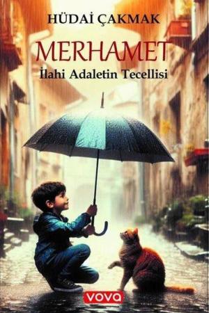 Merhamet İlahi Adaletin Tecellisi