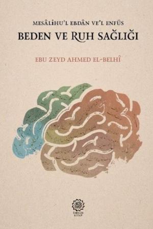 Mesalihu'l Ebdan ve'l Enfüs Beden ve Ruh Sağlığı