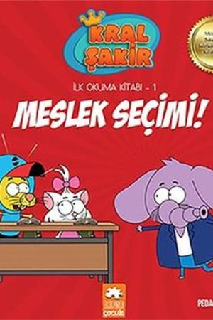 Meslek Seçimi / Kral Şakir İlk Okuma Kitabı 1