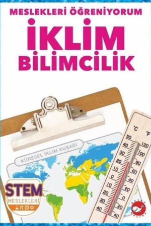 Meslekleri Öğreniyorum / İklim Bilimcilik Stem Meslekleri