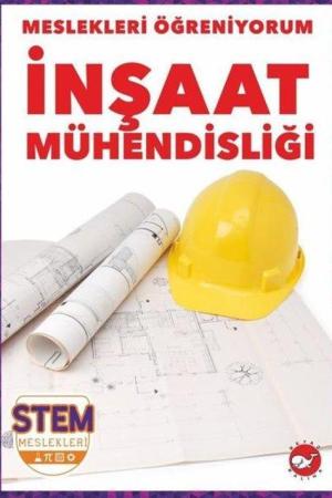 Meslekleri Öğreniyorum / İnşaat Mühendisliği Stem Meslekleri