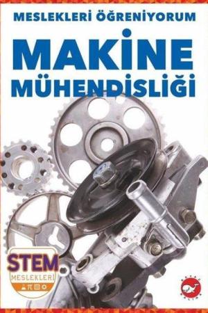 Meslekleri Öğreniyorum / Makine Mühendisliği Stem Meslekleri
