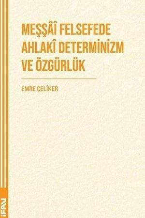 Meşşaî Felsefede Ahlakî Determinizm ve Özgürlük