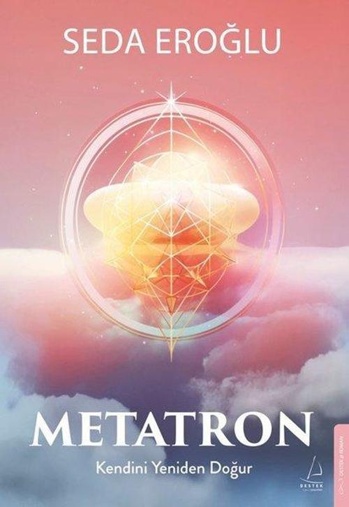 Metatron / Kendini Yeniden Doğur