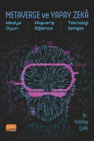 Metaverse ve Yapay Zeka Medya, Oyun, Alışveriş, Eğlence, Teknoloji, İletişim