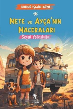 Mete ve Ayça'nın Maceraları / Sevgi Yolculuğu (8+Yaş)