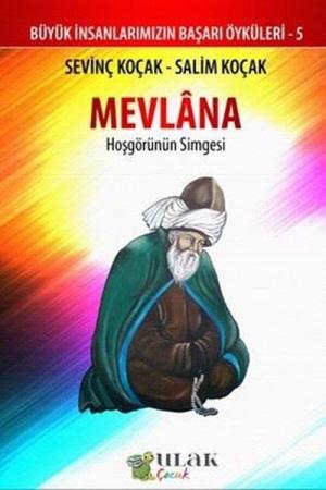 Mevlana Hoşgörünün Simgesi