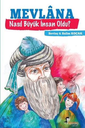 Mevlana Nasıl Büyük İnsan Oldu?