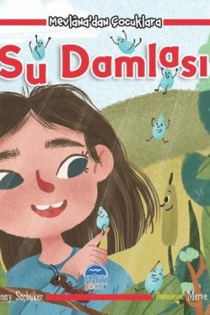 Mevlana’dan Çocuklara-Su Damlası