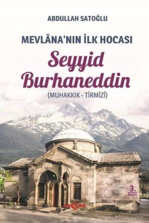 Mevlana'nın İlk Hocası Seyyid Burhaneddin (Muhakkık-Tirmizi)