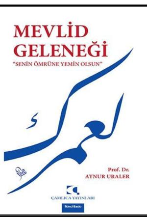 Mevlid Geleneği “Senin Ömrüne Yemin Olsun”