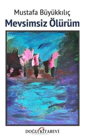 Mevsimsiz Ölürüm