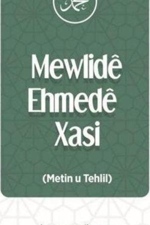 Mewlidê Ehmedê Xasi (Metin u Tehlil)